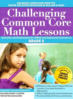 预订 Challenging Common Core Math Lessons: Activities and Extensions for Gifted and Advanced Learners in Grade 5 具有挑