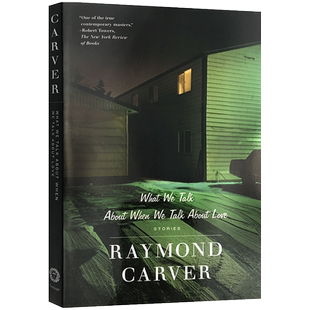 When Carver What Raymond 英文原版 Love about Talk 当我们谈论爱情时我们在谈论什么 现货雷蒙德·卡佛