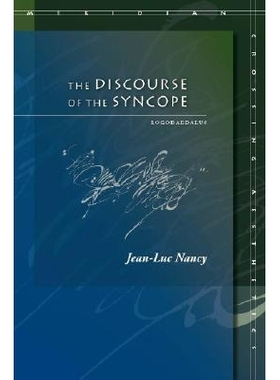 预订 The Discourse of the Syncope: Logodaedalus 语中省略的话语: 9780804753531