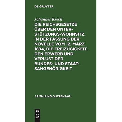 预订 Die Reichsgesetze über den Unterstützungswohnsitz, in der Fassung der Novelle vom 12. März 1894, die Freizügigk