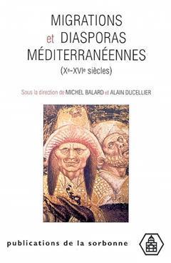 [预订]Migrations et diasporas méditerranéennes, Xe-XVIe siècles : actes du colloque de Conques, octobre 9782859444488