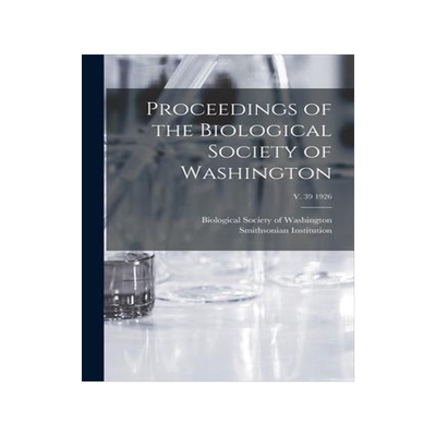 [预订]Proceedings of the Biological Society of Washington; v. 39 1926 9781015129566