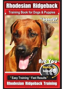 预订 Rhodesian Ridgeback Training Book for Dogs & Puppies By BoneUP DOG Training: Are You Ready to Bone Up? Easy Trainin