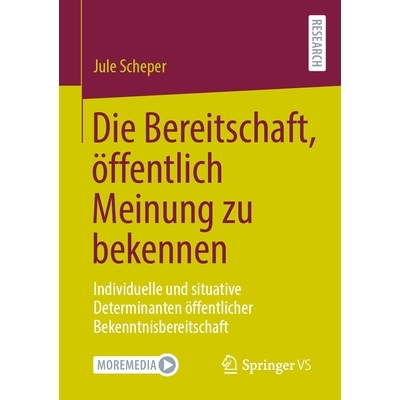 预订 Die Bereitschaft, öffentlich Meinung zu bekennen: Individuelle und situative Determinanten öffentlicher Bekenntni