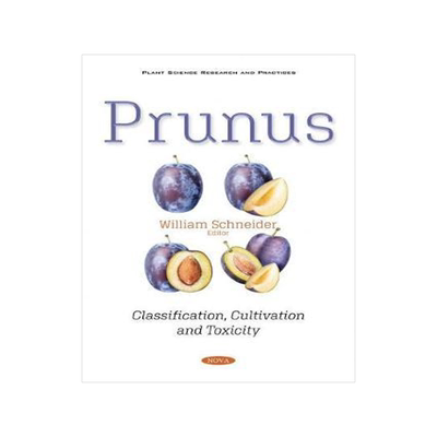 [预订]Prunus: Classification, Cultivation and Toxicity 9781536177558