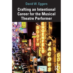 预订 Crafting an Intentional Career for the Musical Theatre Performer: 9781032754789