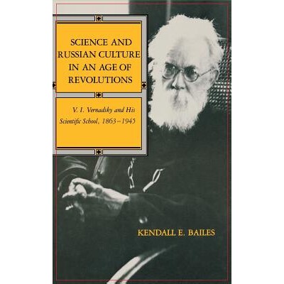 预订 Science and Russian Culture in an Age of Revolutions: V. I. Vernadsky and His Scientific School, 1863a1945: 9780253
