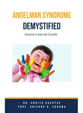预订 Angelman Syndrome Demystified: Doctor's Secret Guide