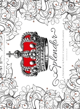 预订 Splendor: A Prophetic & Poetic Calendar Planner: 9781662907265