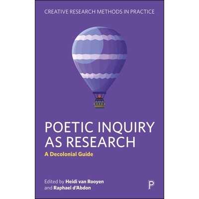 预订 Poetic Inquiry as Research: A Decolonial Guide 诗意探究：去殖民化指南: 9781447373230