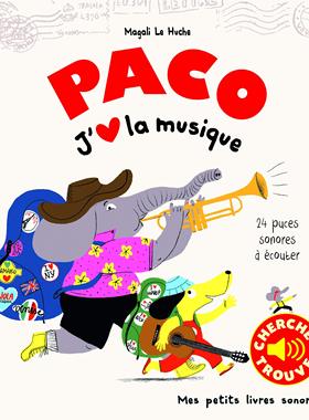 现货法语原版 一起来热爱音乐 Paco法国儿童幼儿音乐启蒙发声书点读书绘本 12首音乐+12个声音 Paco: j’aime la musique