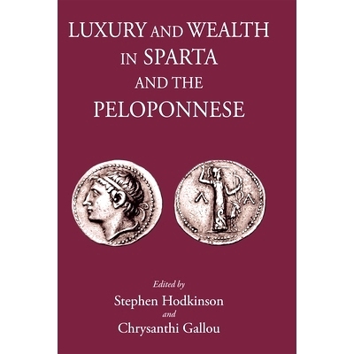 预订 Luxury and Wealth in Sparta and the Peloponnese: 9781910589830