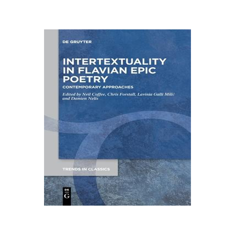 [预订]Intertextuality in Flavian Epic Poetry 9783110777017