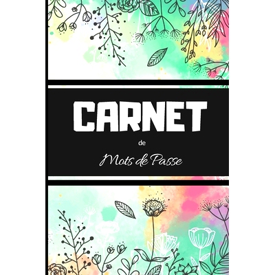 预订 CARNET de Mots de passe: carnet de mots de passe - code - Carnet petit format proche du A5 pour noter tous vos mots