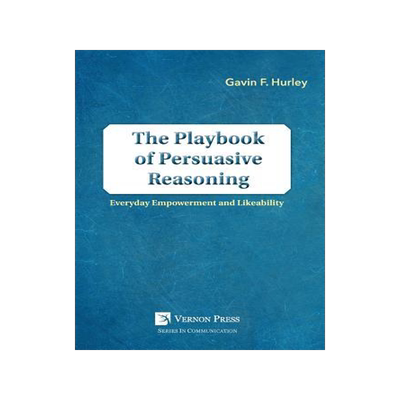 [预订]The Playbook of Persuasive Reasoning: Everyday Empowerment and Likeability 9781622732746