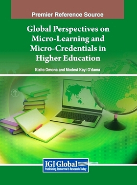 预订 Global Perspectives on Micro-Learning and Micro-Credentials in Higher Education: 9798369303443