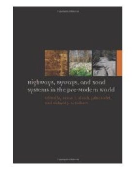 【预订】Highways, Byways, and Road Systems in the Pre-Modern World