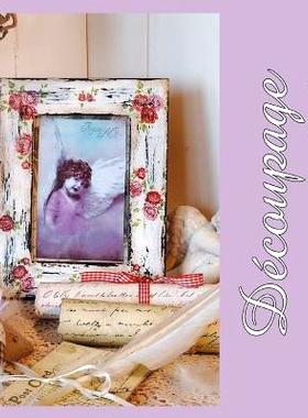 预订 Decoupage: Refurbish Your Home Using Paper, Glue and Scissors: 9781504992824