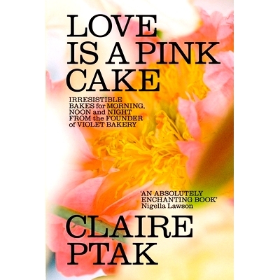预订 Love is a Pink Cake: Irresistible bakes for breakfast, lunch, dinner and everything in between 爱情是一块粉色蛋糕: