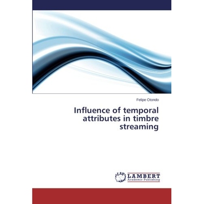 预订 Influence of temporal attributes in timbre streaming: 9783659524080