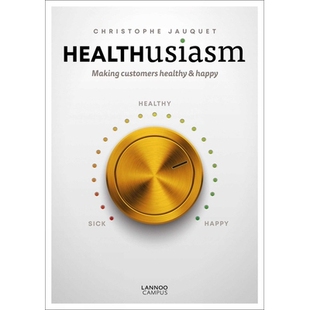 Customers Healthy 预订 健康事业：让顾客健康快乐 Making Happy 9789401463805 Healthusiasm