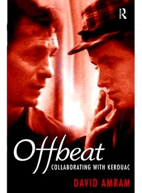 预订 Offbeat: Collaborating with Kerouac 另类：与凯鲁亚克合作: 9781138467835