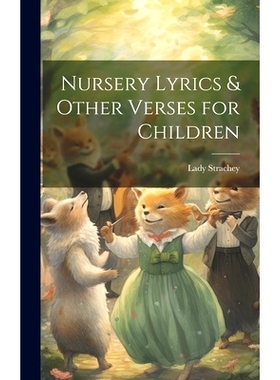 预订 Nursery Lyrics & Other Verses for Children: 9781020934773