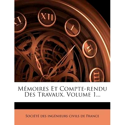 预订 Memoires Et Compte-Rendu Des Travaux, Volume 1...: 9781271587568