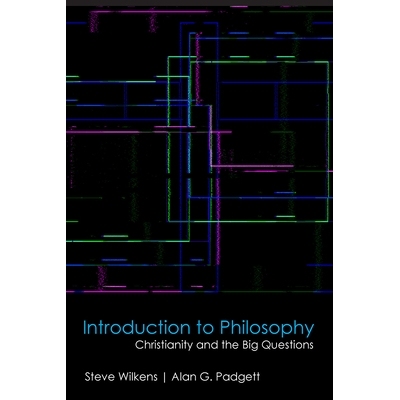 预订 Introduction to Philosophy: Christianity and the Big Questions 哲学导论：基督教和大问题: 9781481309417