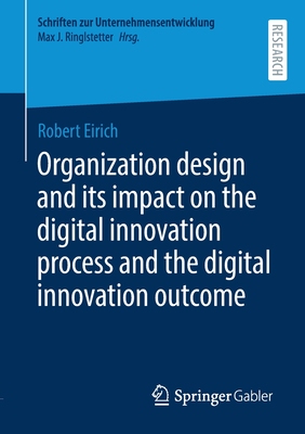【预订】Organization design and its impact on the digital innovation process and the digital innovation outcome