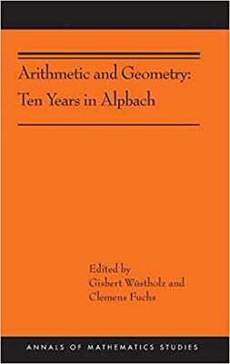 【预售】Arithmetic and Geometry: Ten Years in Alpbach (Ams-202)
