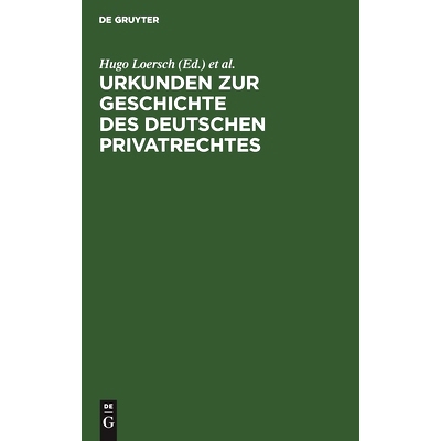 预订 Urkunden zur Geschichte des deutschen Privatrechtes: Für den Gebrauch bei Vorlesungen und Übungen: 9783111289380