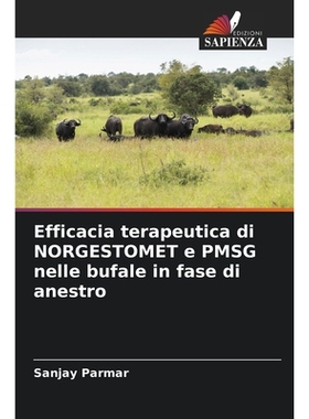 预订 Efficacia terapeutica di NORGESTOMET e PMSG nelle bufale in fase di anestro: DE: 9786209285127