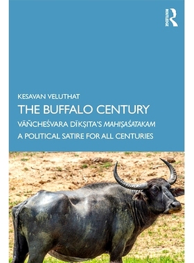 预订 The Buffalo Century: V?ñche?vara D?k?ita’s Mahi?a?atakam: A Political Satire for All Centuries 布法罗世纪: 978036