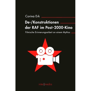 Filmische Mythos Konstruktionen der Kino 电影院设计;电影 2000年后 einem 预订 Post RAF 2000 Erinnerungsarbeit