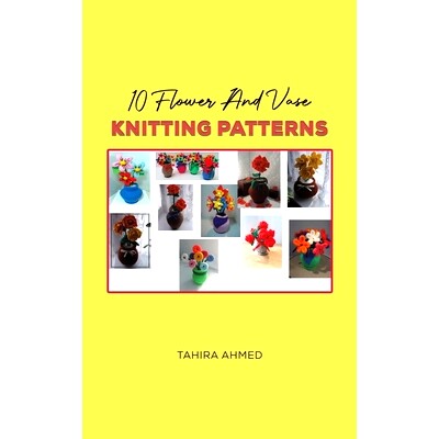 预订 10 Flower And Vase Knitting Patterns: 9781398472365