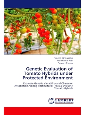 预订 Genetic Evaluation of Tomato Hybrids under Protected Environment 保护环境下番茄杂交种的遗传评价: 9786207460663