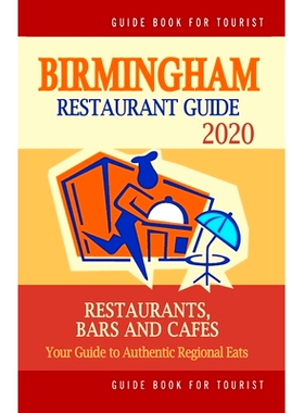 预订 Birmingham Restaurant Guide 2020: Your Guide to Authentic Regional Eats in Birmingham, United Kingdom (Restaurant G
