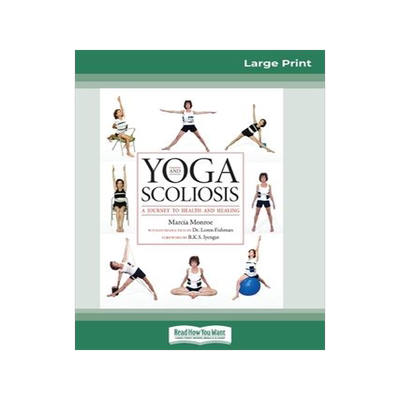 现货 []Yoga and Scoliosis: A Journey to Health and Healing (16pt Large Print Edition) 9780369308306