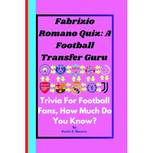 Transfer Fabrizio Guru Football Quiz You Much Trivia Know? Fans How Romano 预订 9798334294530 For