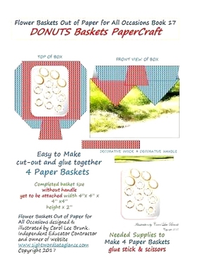 预订 Flower Baskets Out of Paper for All Occasions Book 17: DONUTS Baskets PaperCraft: 9781545082720