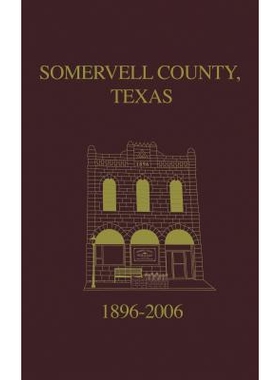 预订 Somervell County, Texas Pictorial History: 1896-2006 德克萨斯州萨默维尔县图片历史：1896-2006: 9781596521551