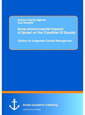 预订 Socio-environmental Impacts of Sprawl on the Coastline Of Douala: Options for Integrated Coastal Management: 978395