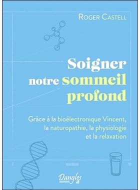 预订 Soigner notre sommeil profond : grâce à la bioélectronique Vincent, la naturopathie, la physiologie et la relaxa