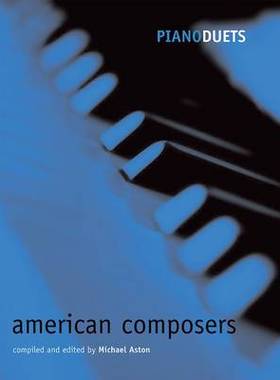 【预订】Piano Duets: American Composers