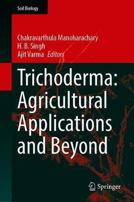 【预订】Trichoderma: Agricultural Applications and Beyond