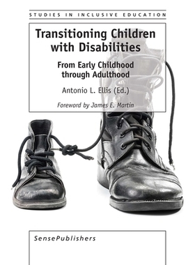 预订 Transitioning Children with Disabilities: From Early Childhood through Adulthood 残疾儿童的过渡：从童年到成年: 9789