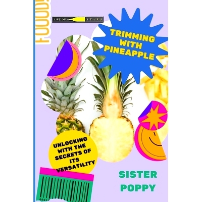 预订 Trimming with Pineapple: Unlocking the Secrets of Its Versatility: 9798852155566