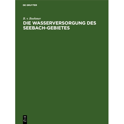 预订 Die Wasserversorgung des Seebach-Gebietes: 9783486735154