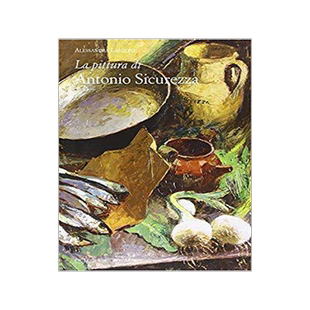 现货 La pittura di Antonio Sicurezza.